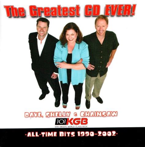 dave shelly chainsaw listen live.
